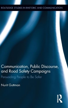 Communication, Public Discourse, and Road Safety Campaigns