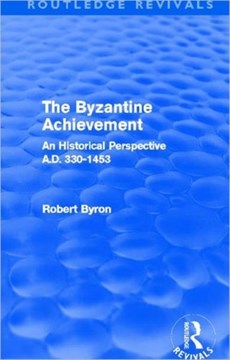 The Byzantine Achievement (Routledge Revivals)