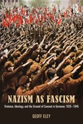 Nazism as Fascism | Geoff Eley | 