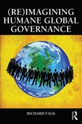 (Re)Imagining Humane Global Governance | Usa)falk Richard(PrincetonUniversity | 