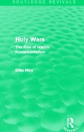 Holy Wars (Routledge Revivals) | Dilip Hiro | 