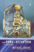 From Rome to Byzantium | Michael Grant | 