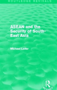 ASEAN and the Security of South-East Asia (Routledge Revivals)