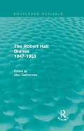 The Robert Hall Diaries 1947-1953 (Routledge Revivals) | Alec Cairncross | 