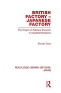 British Factory Japanese Factory | Ronald Dore | 