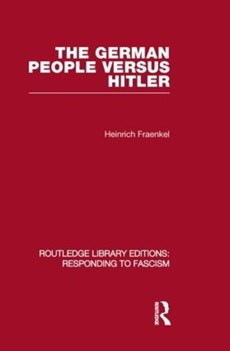 The German People versus Hitler (RLE Responding to Fascism)