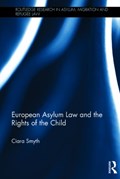 European Asylum Law and the Rights of the Child | Galway)Smyth Ciara(NationalUniversityofIreland | 