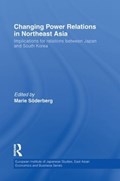 Changing Power Relations in Northeast Asia | Marie Soderberg | 