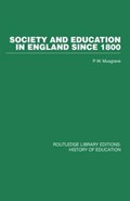 Society and Education in England Since 1800 | P W Musgrave | 