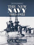 The New Navy, 1883-1922 | Paul Silverstone | 