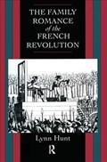 Family Romance of the French Revolution | Lynn Hunt | 