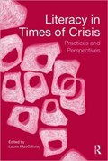 Literacy in Times of Crisis | LAURIE (UNIVERSITY OF MEMPHIS,  USA) MacGillivray | 