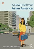 A New History of Asian America | Shelley Sang-Hee Lee | 