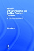 Female Entrepreneurship and the New Venture Creation | Dafna Kariv | 