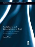 Media Power and Democratization in Brazil | Mauro Porto | 
