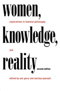 Women, Knowledge, and Reality | Ann Garry ; Marilyn Pearsall | 