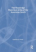 The Routledge Historical Atlas of the American South | Austria)Frank Andrew(UniversityofVienna | 