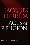 Acts of Religion | Jacques Derrida | 