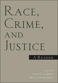 Race, Crime, and Justice | SHAUN (PENNSYLVANIA STATE CAPITAL COLLEGE,  USA) Gabbidon ; Helen Taylor Greene | 