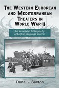 The Western European and Mediterranean Theaters in World War II | Donal Sexton | 