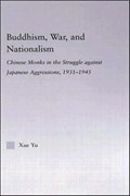 Buddhism, War, and Nationalism | Xue Yu | 