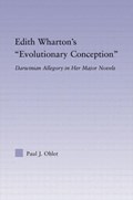 Edith Wharton's Evolutionary Conception | Paul J. Ohler | 