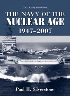 The Navy of the Nuclear Age, 1947-2007