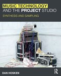 Music Technology and the Project Studio | Dan (California State University, Northridge, Usa) Hosken | 