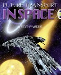 Bug Club Independent Non Fiction Year 5 Blue A Future Transport in Space | Steve Parker | 