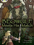 Bug Club Independent Fiction Year 4 Grey B Beowulf Meets His Match | Julia Golding | 