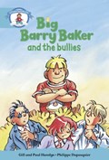 Literacy Edition Storyworlds Stage 9, Our World, Big Barry Baker and the Bullies | Gill Hamlyn ; Paul Hamlyn | 