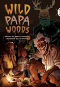 Bug Club Independent Fiction Year 6 Red B Wild Papa Woods | Patrice Lawrence | 