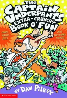 The Captain Underpants Extra-crunchy Book O' Fun