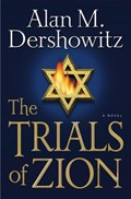 The Trials Of Zion | Alan Dershowitz | 
