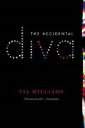 The Accidental Diva | Tia Williams | 