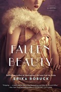 Fallen Beauty | Erika Robuck | 