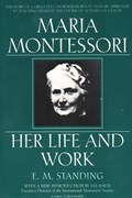 Maria Montessori | E. M. Standing | 