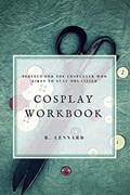 Cosplay Workbook | R Lennard | 