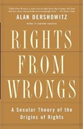 Rights from Wrongs | Alan Dershowitz | 