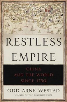 Restless Empire : China and the World Since 1750