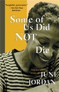 Some of Us Did Not Die | June Jordan | 