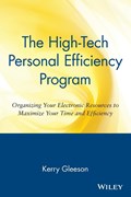 The High-Tech Personal Efficiency Program | Kerry Gleeson | 