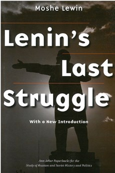 Lewin, M: Lenin's Last Struggle