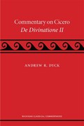 Commentary on Cicero, De Divinatione II | Andrew R. Dyck | 