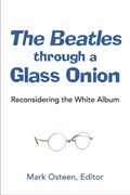 The Beatles through a Glass Onion | Mark Osteen | 