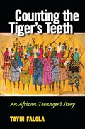 Counting the Tiger's Teeth | Toyin Falola | 