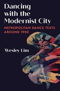 Dancing with the Modernist City | Wesley Lim | 