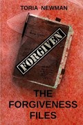 The Forgiveness Files | Toria Newman | 