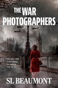 The War Photographers | Sl Beaumont | 