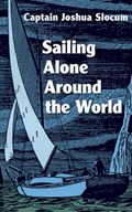 Sailing Alone Around the World | Joshua Slocum | 